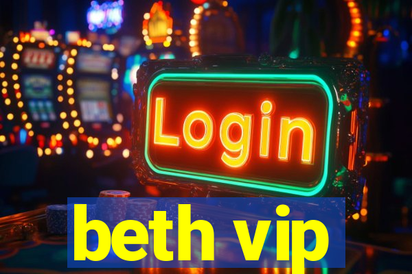 beth vip